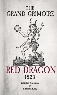 Edmund Kelly - Grand Grimoire, Red Dragon, Häftad