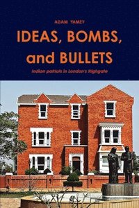 bokomslag IDEAS, BOMBS, and BULLETS