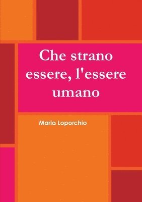 Che strano essere, l'essere umano 1