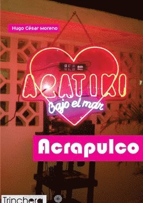 Acrapulco: Crónicas en Fri Estail