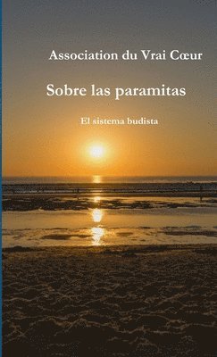 bokomslag Sobre las paramitas  -  El sistema budista