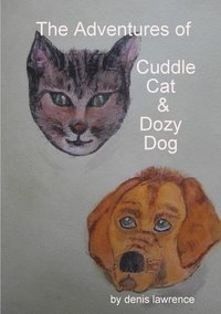 bokomslag The Adventures of Cuddle Cat and Dozy Dog