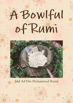 A Bowlful of Rumi 1