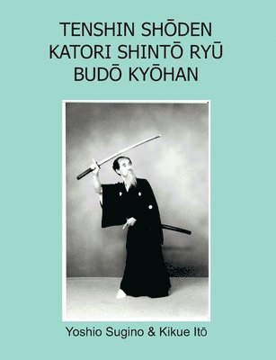 bokomslag Tenshin Sh?den Katori Shint? Ry? Bud? Ky?han