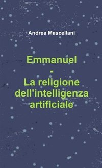 bokomslag Emmanuel - La religione dell'intelligenza artificiale