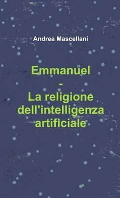 Emmanuel - La religione dell'intelligenza artificiale 1