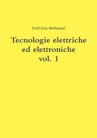 bokomslag Tecnologie elettriche ed elettroniche vol. 1