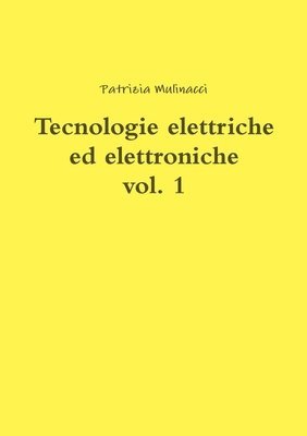 bokomslag Tecnologie elettriche ed elettroniche vol. 1