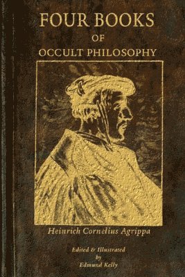 Edmund Kelly - Four Books of Occult Philosophy, Häftad