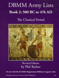 bokomslag DBMM Army Lists Book 2: The Classical Period 500BC to 476AD