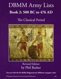 bokomslag DBMM Army Lists Book 2: The Classical Period 500BC to 476AD