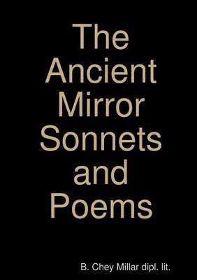 bokomslag The Ancient Mirror Sonnets and Poems