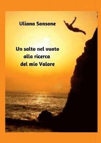 bokomslag Un salto nel vuoto alla ricerca del mio valore