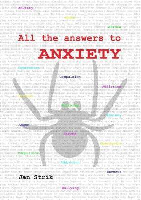 bokomslag All the answers to ANXIETY