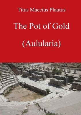 Pot of Gold by Plautus