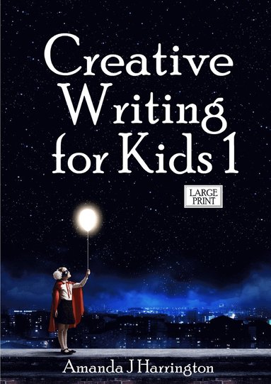 bokomslag Creative Writing for Kids 1 Large Print