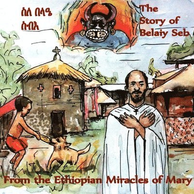 The Story of Belaiy Seb from The Miracles of Mary 1