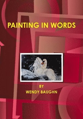 PAINTING IN WORDS 1