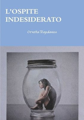 L'OSPITE INDESIDERATO 1