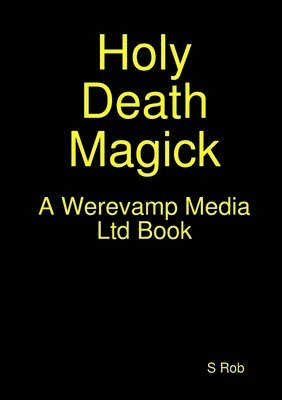 Holy Death Magick 1