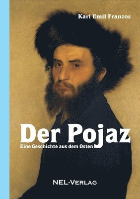 Karl Emil Franzos - Der Pojaz, Eine Geschichte aus dem Osten, Häftad