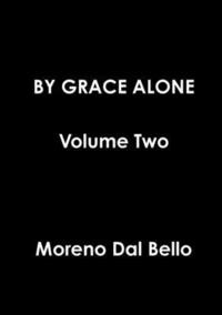 bokomslag BY GRACE ALONE Volume Two