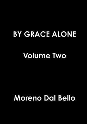 bokomslag BY GRACE ALONE Volume Two