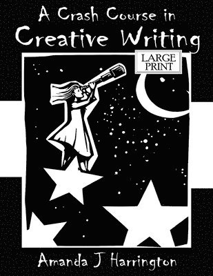 A Crash Course in Creative Writing Large Print 1