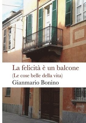 bokomslag La felicità è un balcone