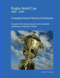 bokomslag Rugby World Cup 1987 - 2019: Complete Results and Statistics