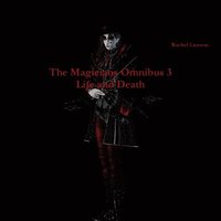 bokomslag The Magicians Omnibus 3 Life and Death