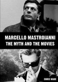 bokomslag Marcello Mastroianni: The Myth and the Movies
