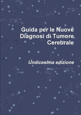 bokomslag Guida per le Nuove Diagnosi di Tumore Cerebrale