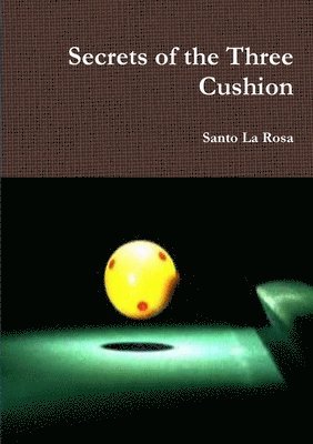 Secrets of the Three Cushion 1