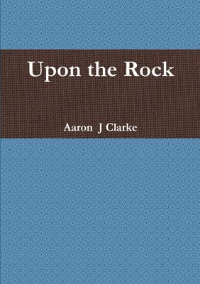 Upon the Rock 1