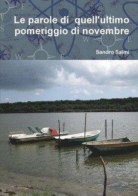 bokomslag Le parole di quell'ultimo pomeriggio di novembre