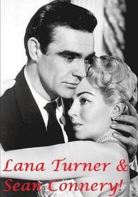 bokomslag Lana Turner & Sean Connery!