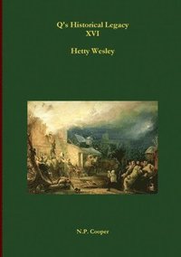 bokomslag Q's Historical Legacy - XVI - Hetty Wesley