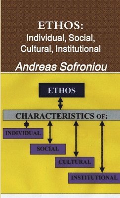 Andreas Sofroniou - ETHOS: Individual, Social, Cultural, Institutional, Häftad