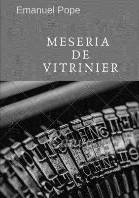 Meseria de vitrinier 1