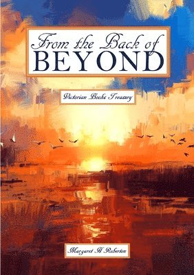 From the Back of Beyond Victorian Books Treasury