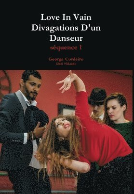 bokomslag Love In Vain - Divagations D'un Danseur