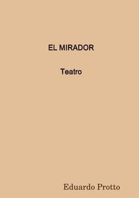 bokomslag EL MIRADOR (Teatro)