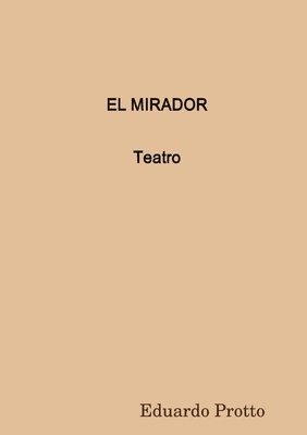 EL MIRADOR (Teatro) 1