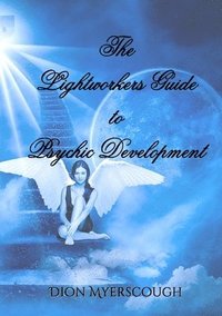 bokomslag The Lightworkers Guide to Psychic Development