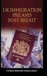 bokomslag UK Immigration Before and After Brexit