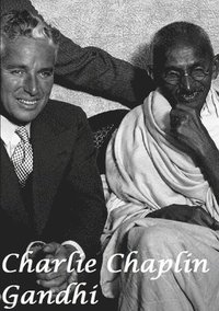 bokomslag Charlie Chaplin & Gandhi