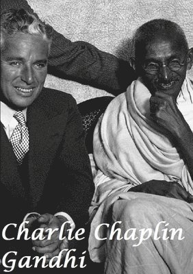 Charlie Chaplin & Gandhi 1