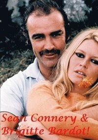 bokomslag Sean Connery & Brigitte Bardot!