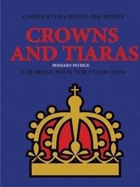 bokomslag Coloring Books for 2 Year Olds (Crowns and Tiaras)